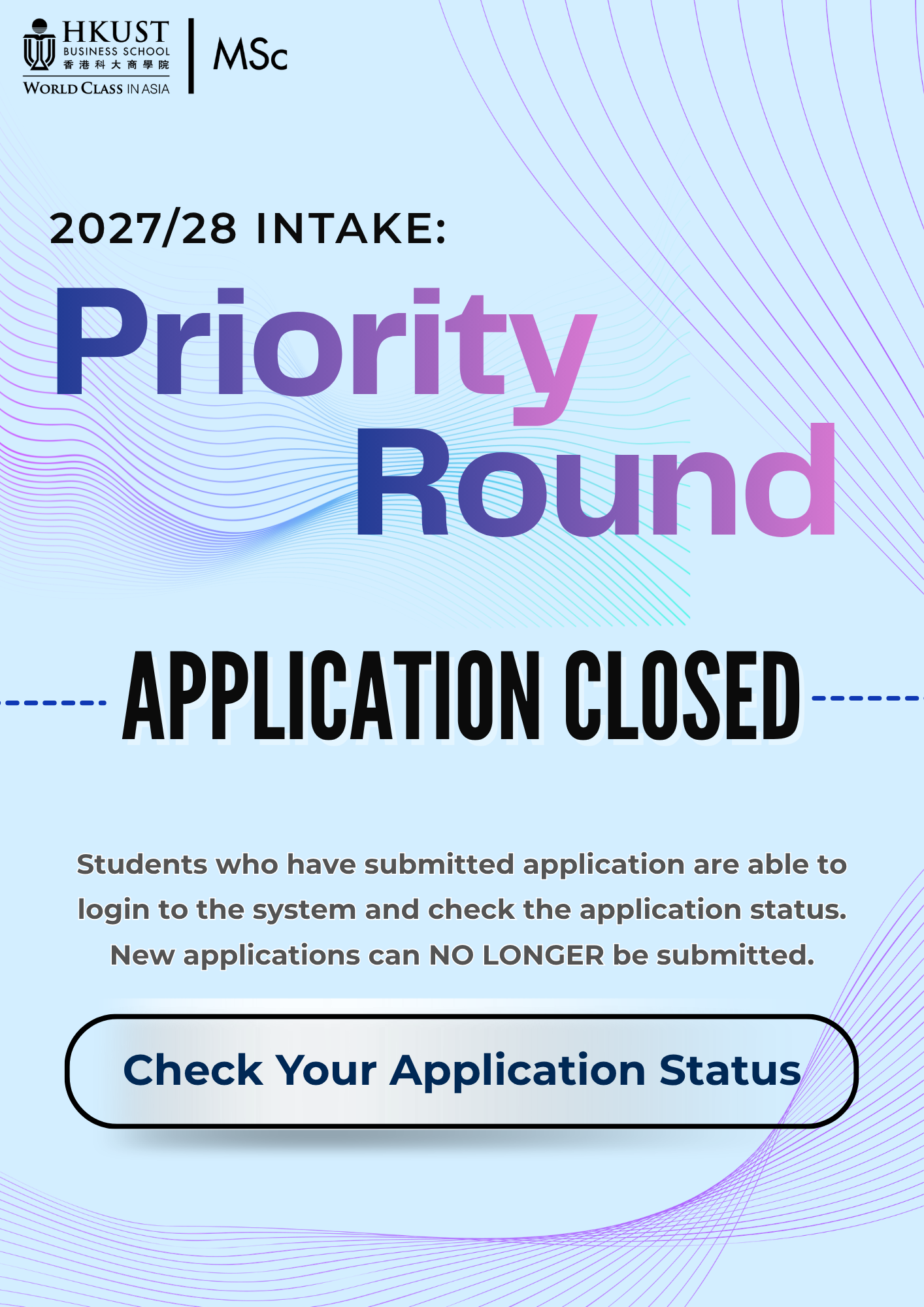 https://msc.hkust.edu.hk/priority-application?utm_source=Website&utm_medium=ICSM+web&utm_campaign=ICSM_web_whatsnews_applynow&utm_id=2728_009